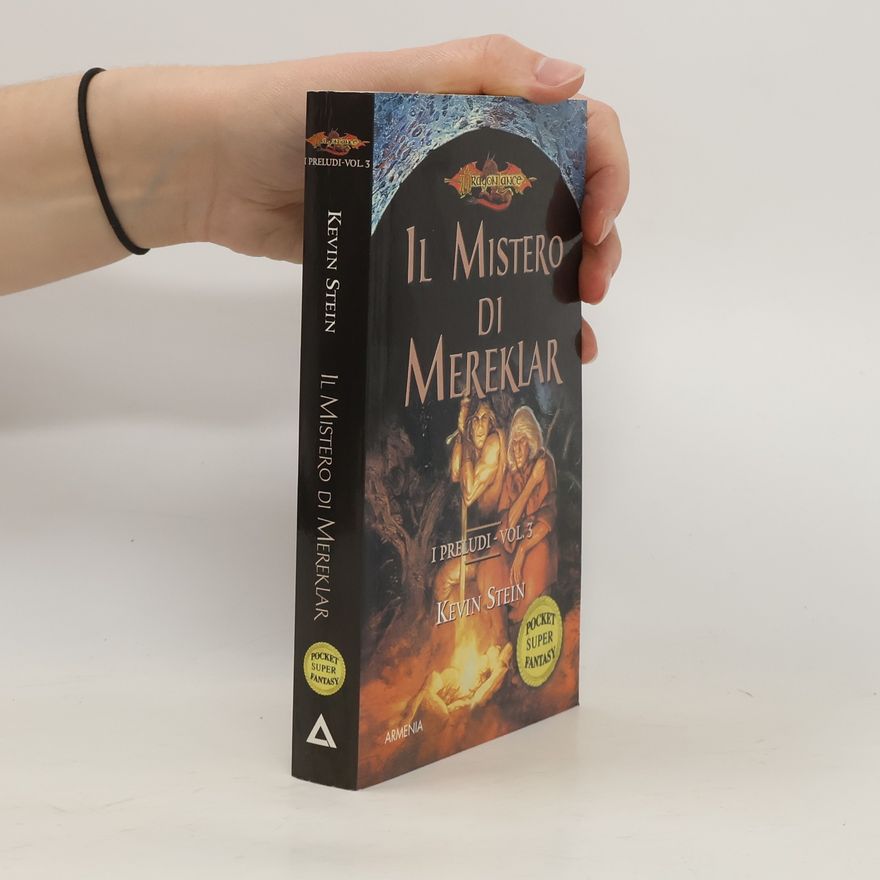 Kevin Stein DragonLance: I Preludi - 3: Il mistero di Mereklar