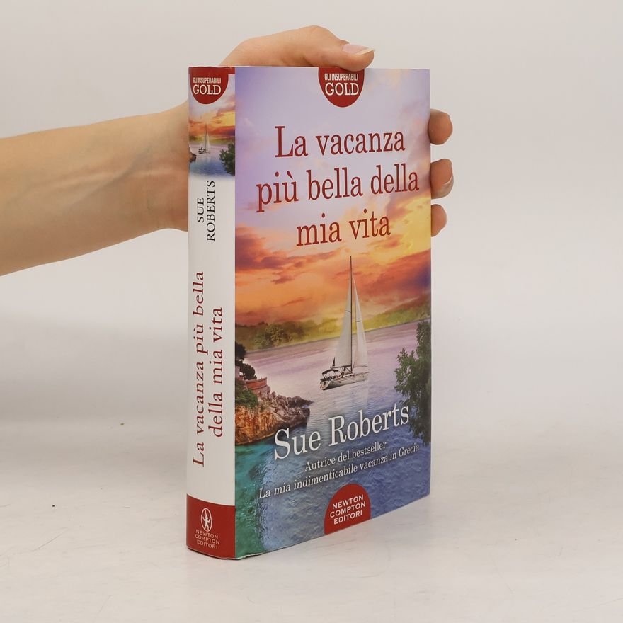 Sue Roberts La vacanza più bella della mia vita