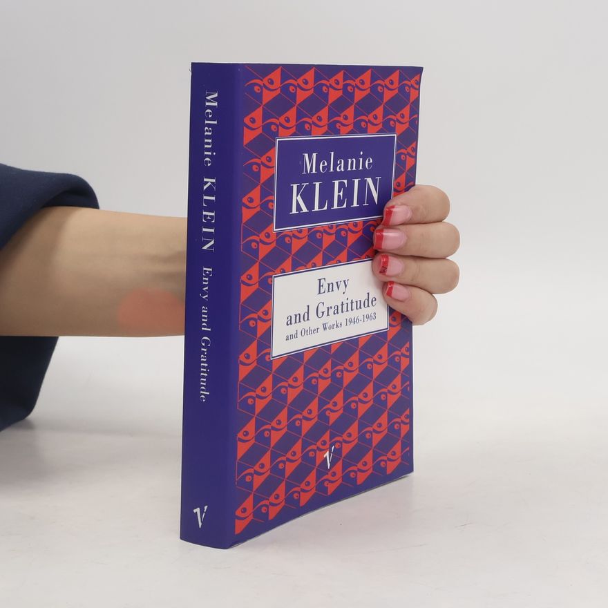 The Melanie Klein Trust Envy And Gratitude And Other Works 1946-1963
