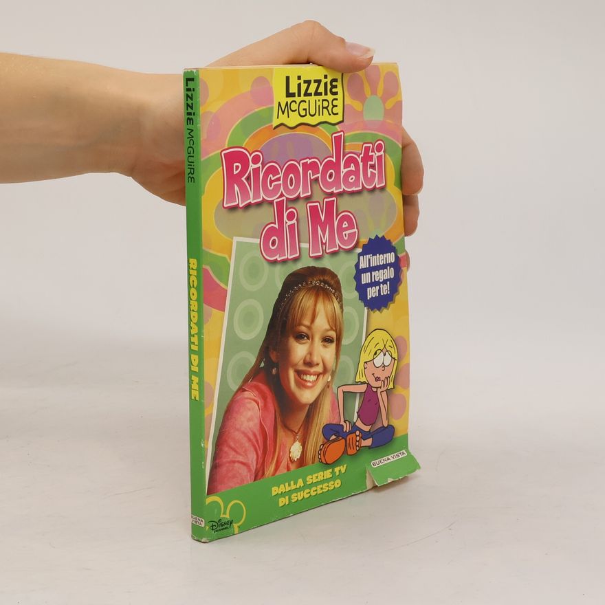 Various authors Lizzie McGuire: Ricordati di me - Con gadget