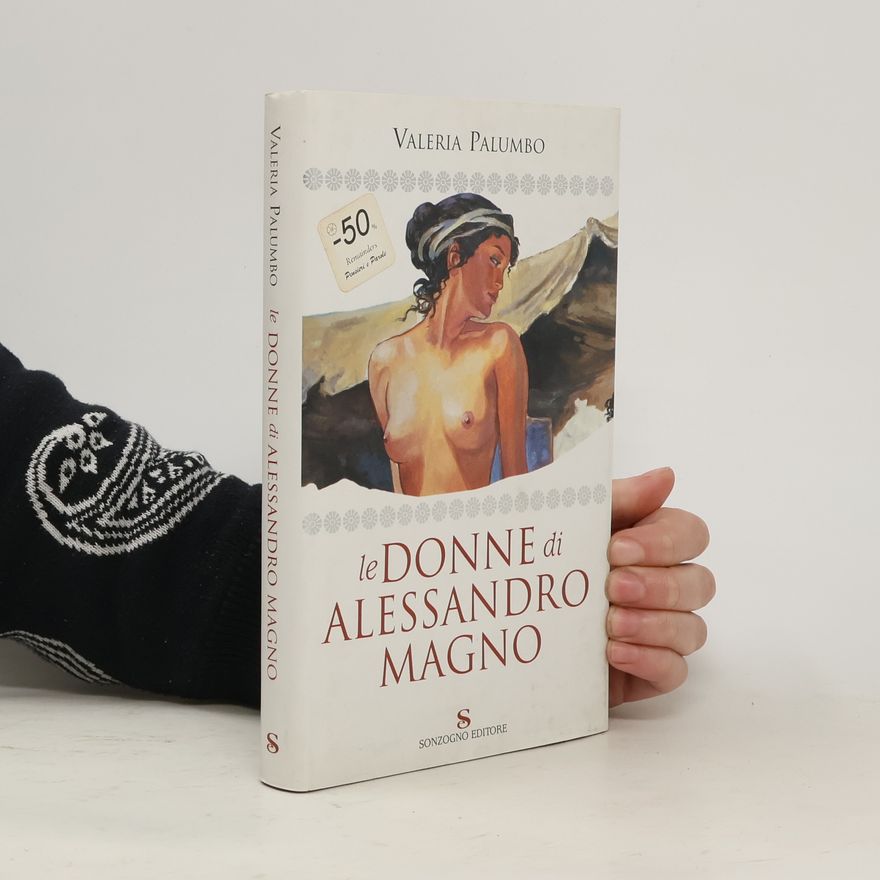 Valeria Palumbo Le donne di Alessandro Magno
