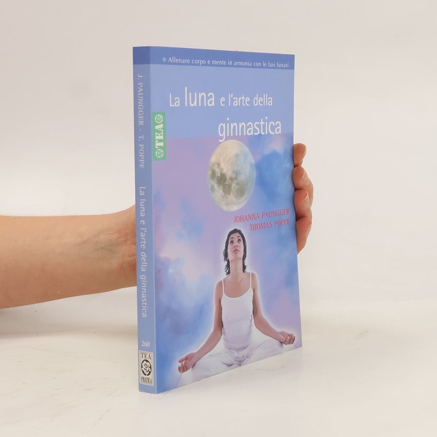 Johanna Paungger La luna e l'arte della ginnastica