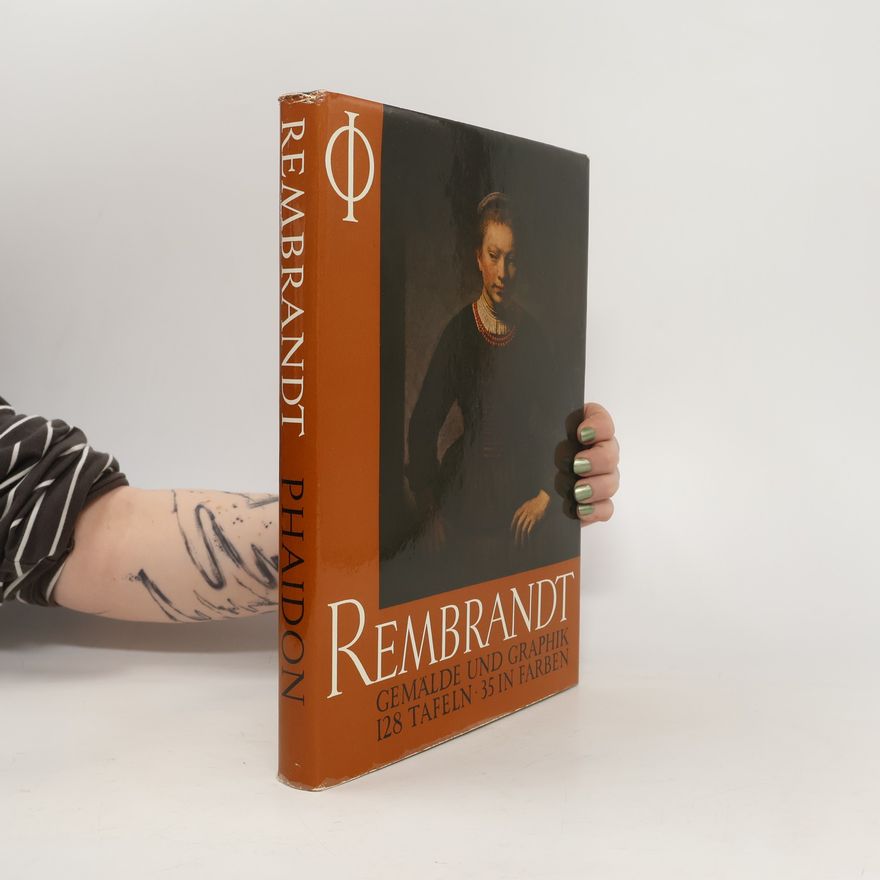 Ludwig Goldschneider Rembrandt. Gemälde und Graphik