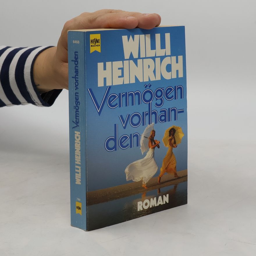 Willi Heinrich Vermögen vorhanden. Roman.