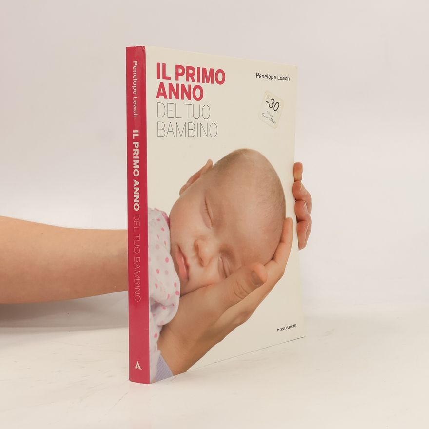 Penelope Leach Il primo anno del tuo bambino