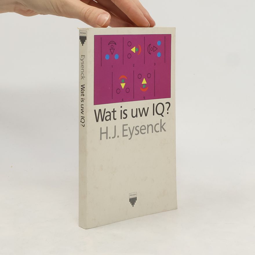 Hans Jürgen Eysenck Wat is uw IQ