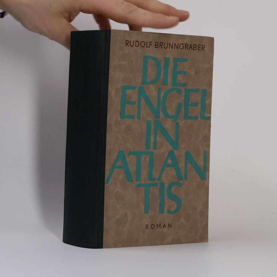 Rudolf Brunngraber Die Engel in Atlantis