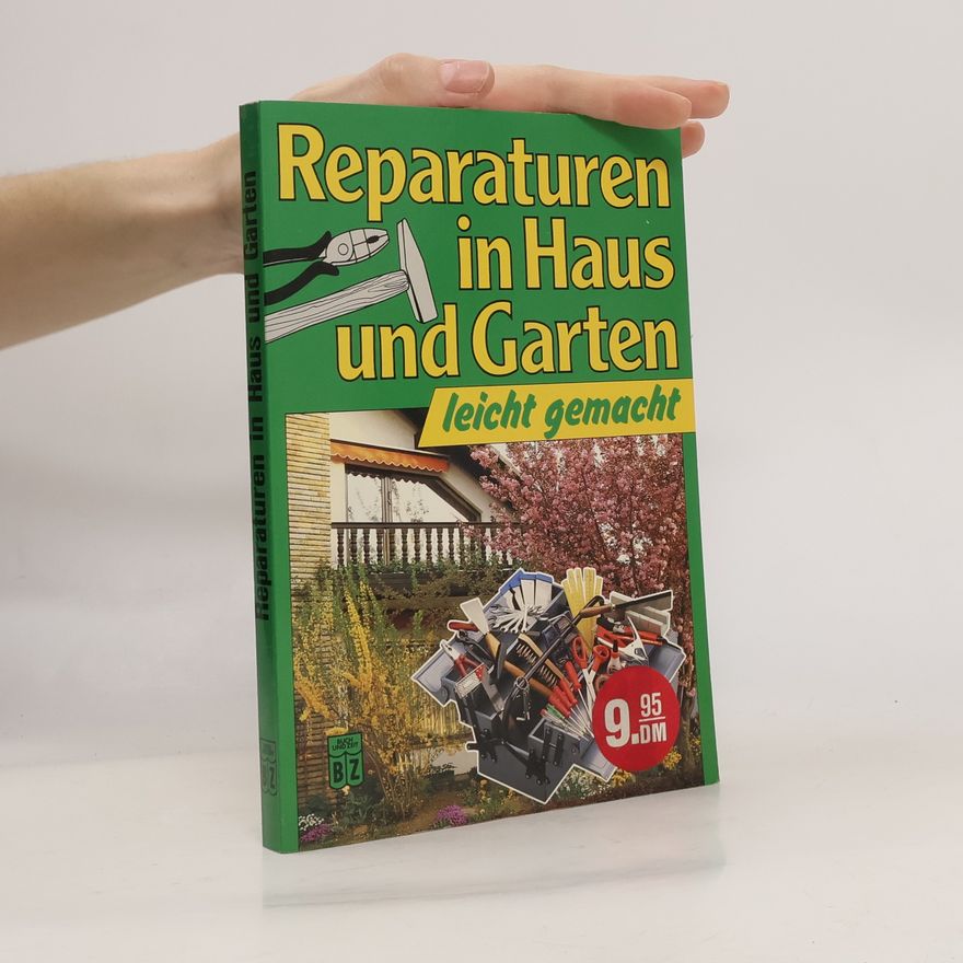 Autorenkollektiv Reparaturen in Haus und Garten