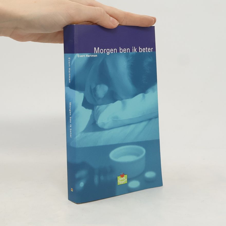 Evert Hartman Morgen ben ik beter