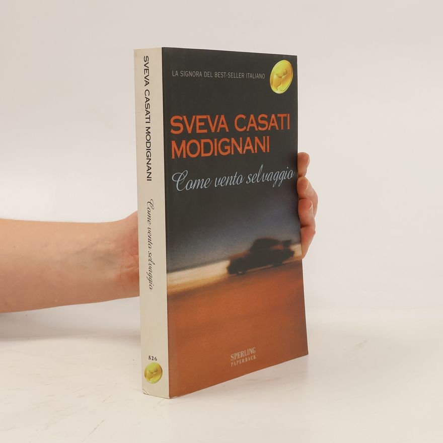 Sveva Casati Modignani Come vento selvaggio