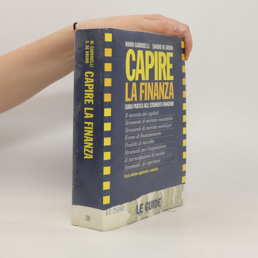 Sandro de Bruno Capire la finanza. Guida pratica agli strumenti finanziari