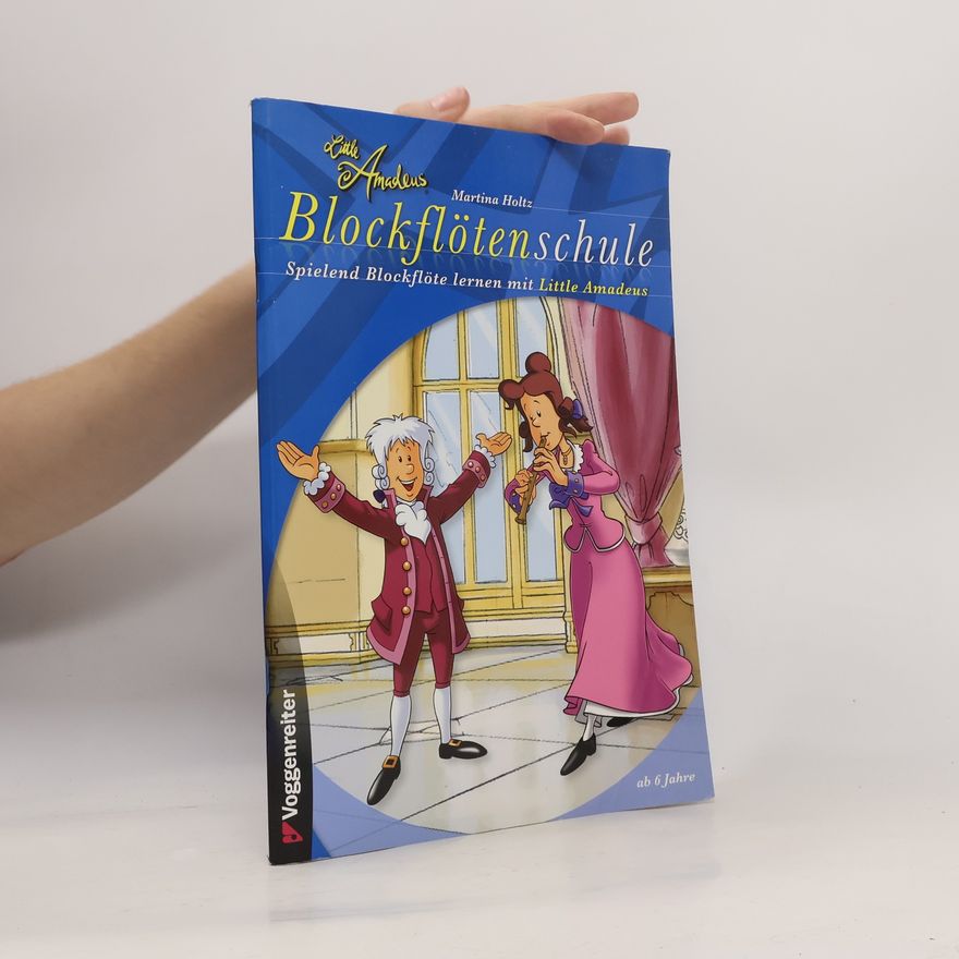 Martina Holtz Little Amadeus Blockflötenschule