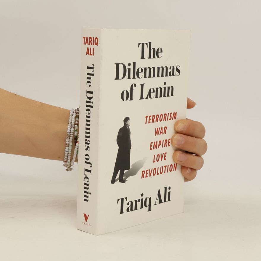 Tariq Ali The Dilemmas of Lenin