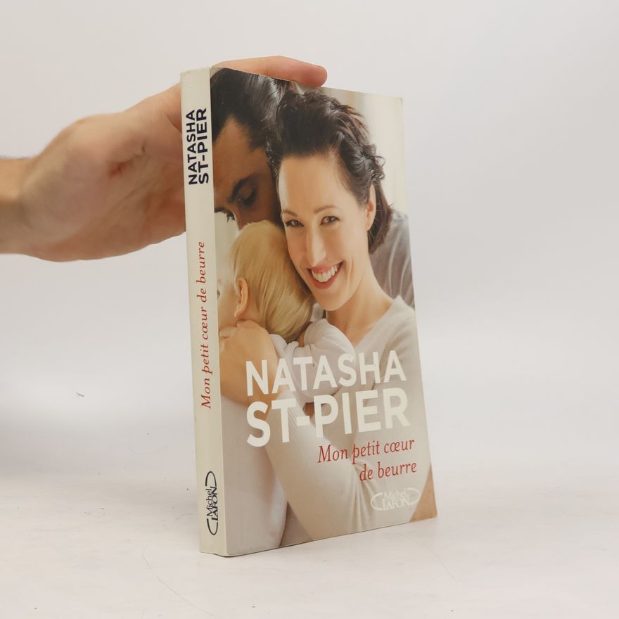 Natasha St-Pier Mon petit coeur de beurre