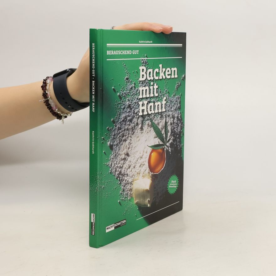 Kathrin Gebhardt Berauschend gut backen mit Hanf