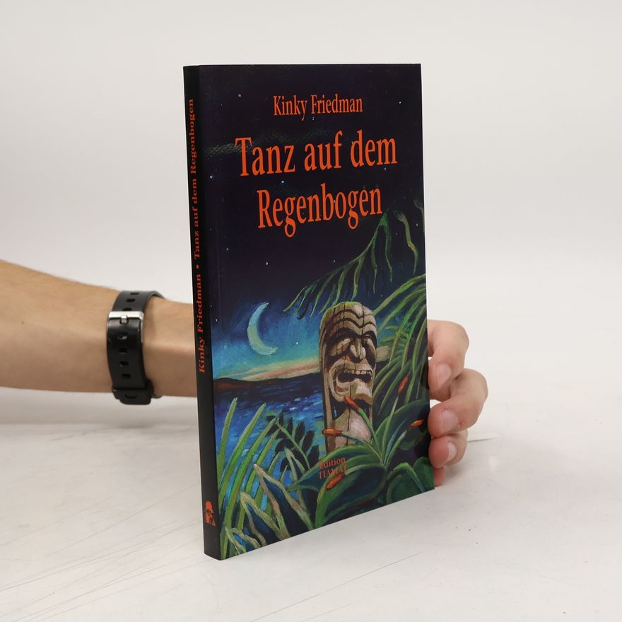 Kinky Friedman Tanz auf dem Regenbogen