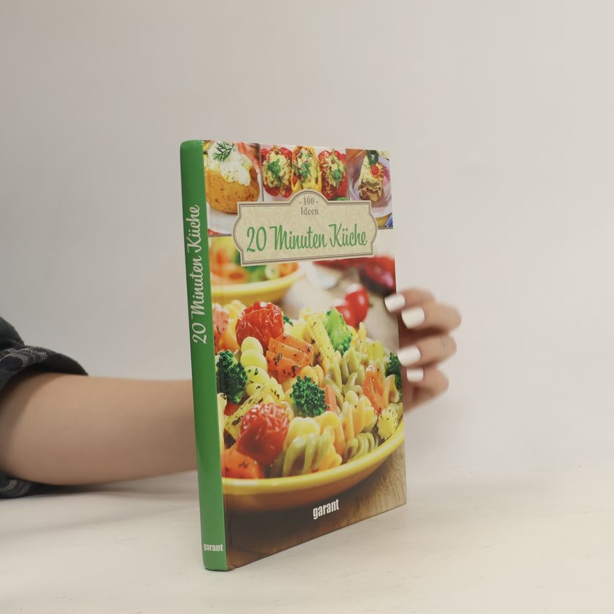 Autorenkollektiv 100 Ideen 20 Minuten Küche
