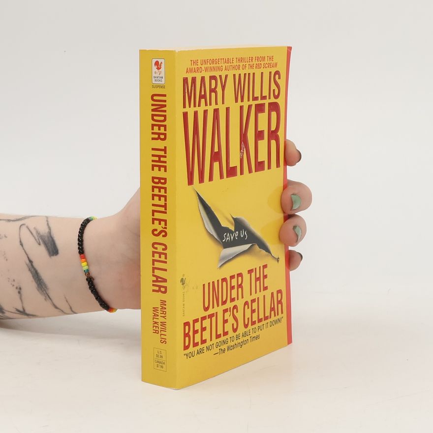 Mary Willis Walker Under the Beetle's Cellar