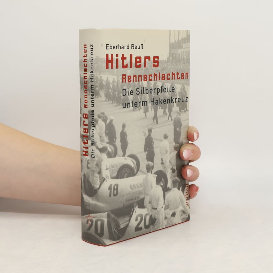 Eberhard Reuß Hitlers Rennschlachten