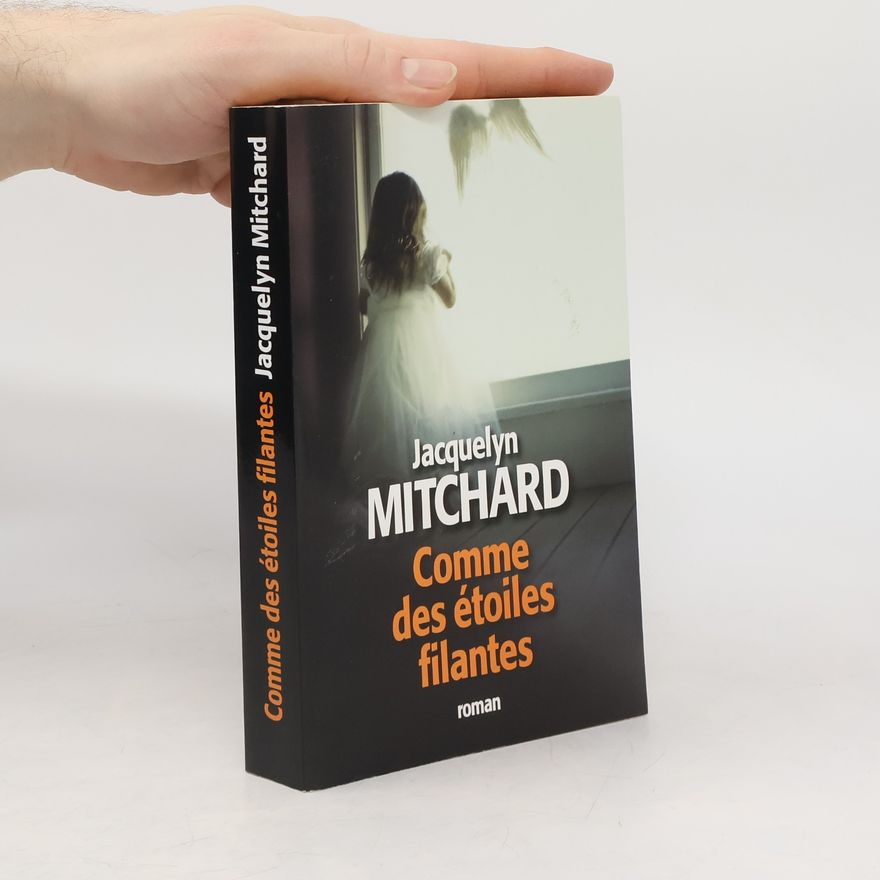 Jacquelyn Mitchard Comme des étoiles filantes
