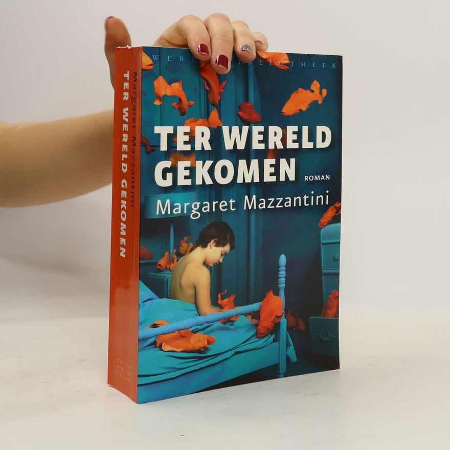 Margaret Mazzantini Ter wereld gekomen / druk 3
