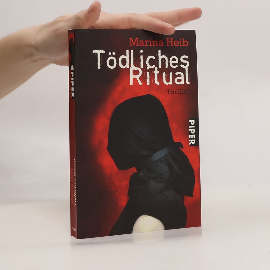 Marina Heib Tödliches Ritual. Thriller