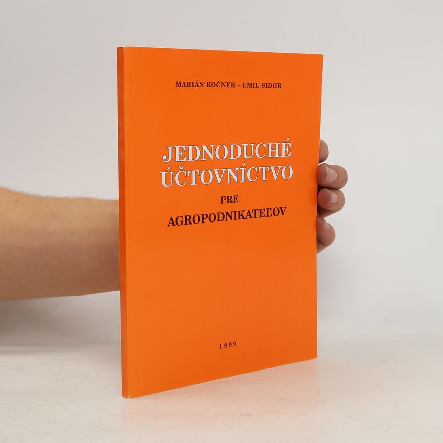 Sidor Emil Jednoduché účtovníctvo pre agropodnikateľov