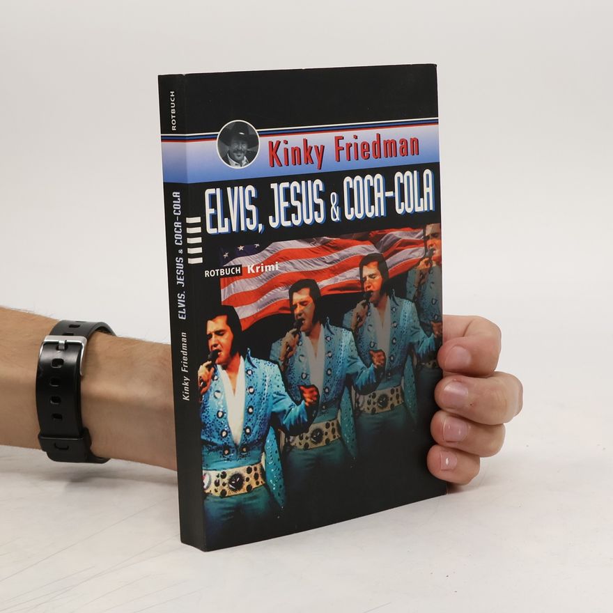 Kinky Friedman Elvis, Jesus & Coca-Cola