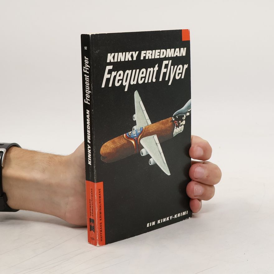 Kinky Friedman Frequent flyer