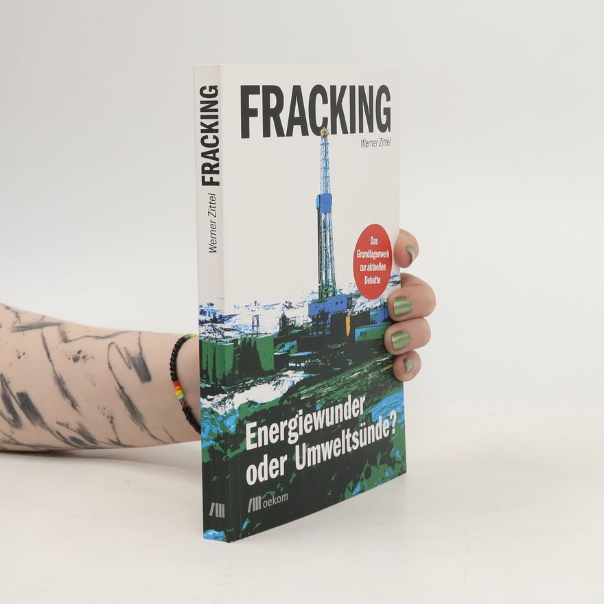 Werner Zittel Fracking
