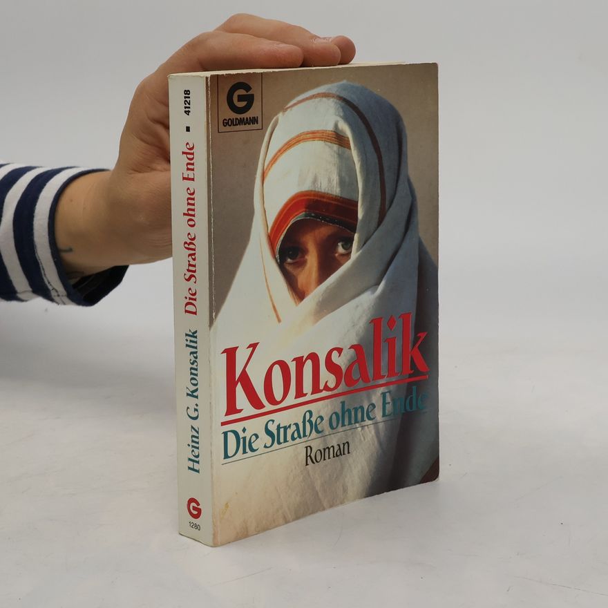 Heinz Günther Konsalik Die Strasse ohne Ende