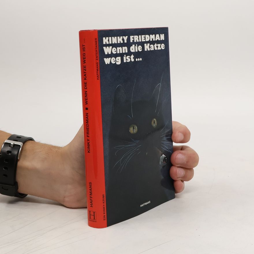 Kinky Friedman Wenn die Katze weg ist