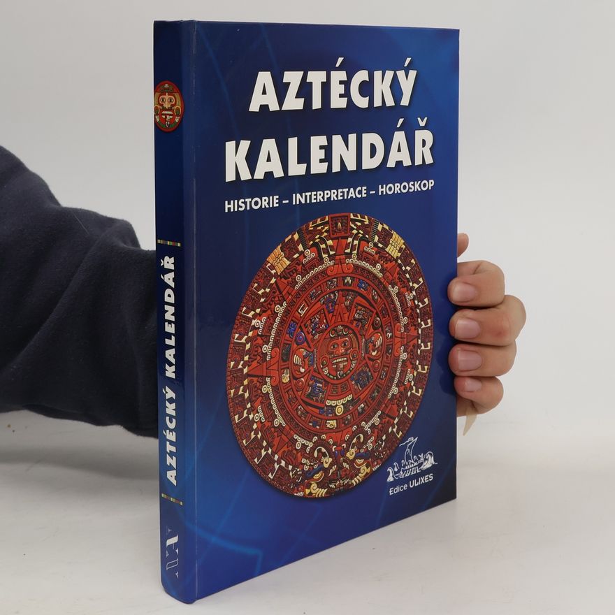 Autorenkollektiv Aztécký kalendář