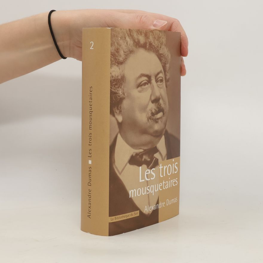 Alexandre Dumas der Ältere Les Trois Mousquetaires 2