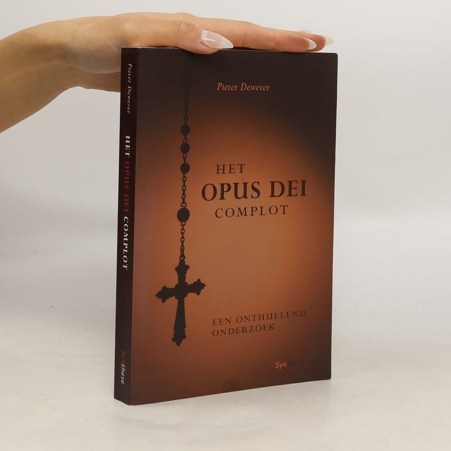 Pieter Dewever Het Opus Dei complot