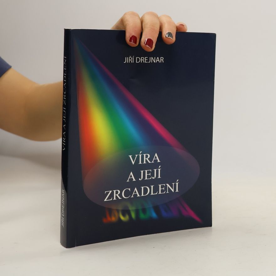 Jiří Drejnar Víra a její zrcadlení