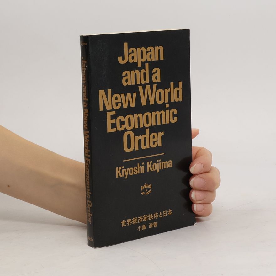 Kyoshi Kojima Japan and a New World Economic Order