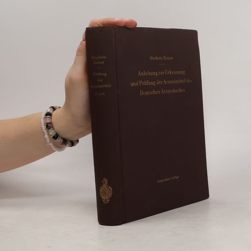 Max Biechele Anleitung zur Erkennung und Prüfung der Arzneimittel des Deutschen Arzneibuches