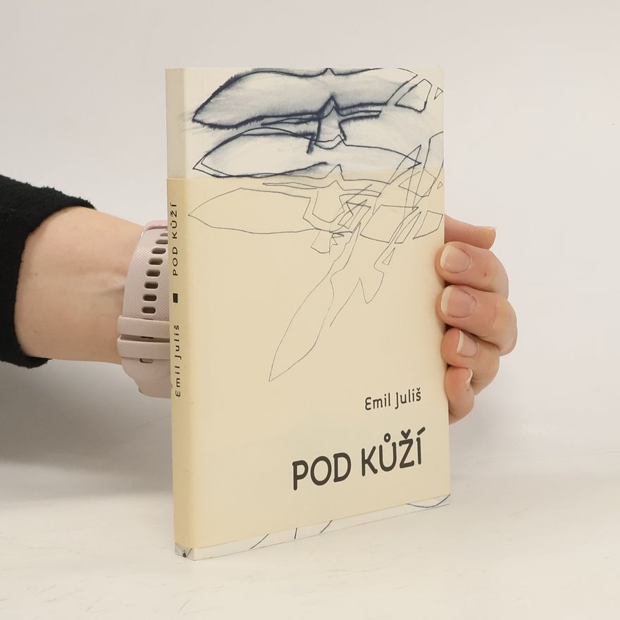 Emil Juliš Pod kůží