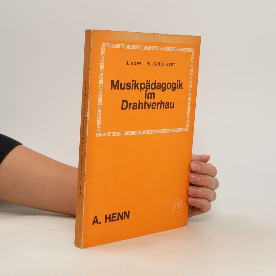 Helmut Hopf Musikpädagogik im Drahtverhau