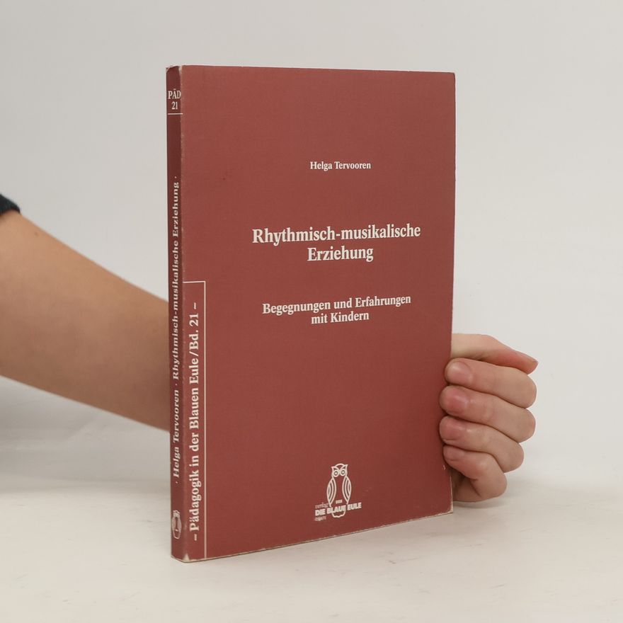 Helga Tervooren Rhythmisch-musikalische Erziehung