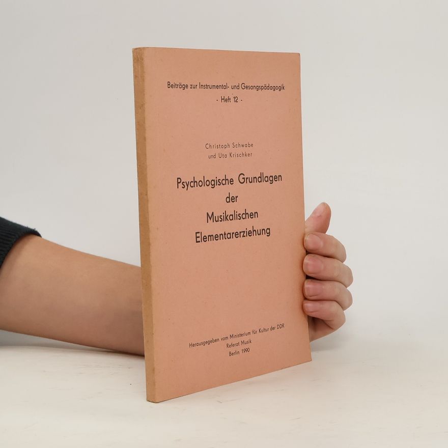 Autorenkollektiv Psychologische Grundlagen der Musikalischen Elementarerziehung