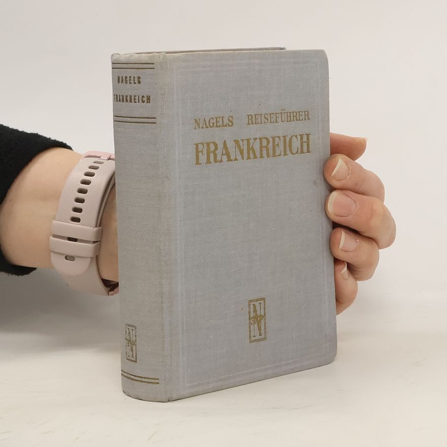 Autorenkollektiv Nagels Reiseführer Frankreich
