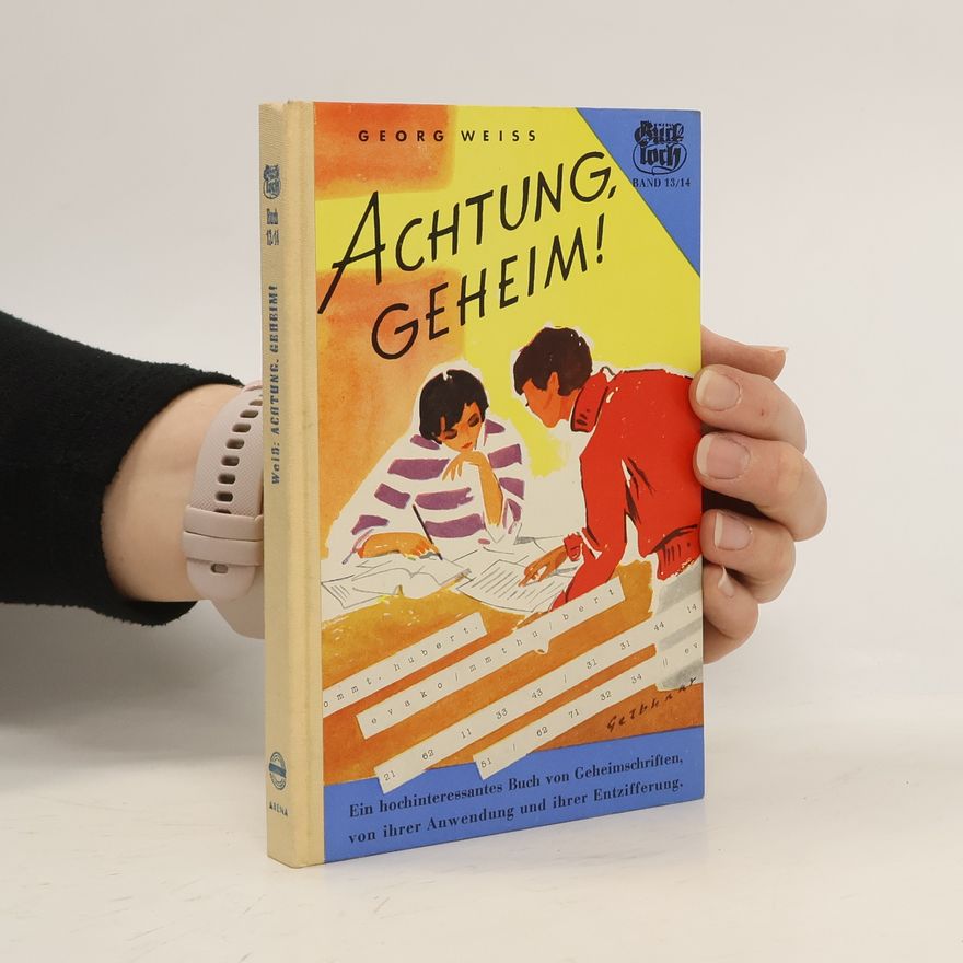 Georg Weiss Achtung, Geheim!
