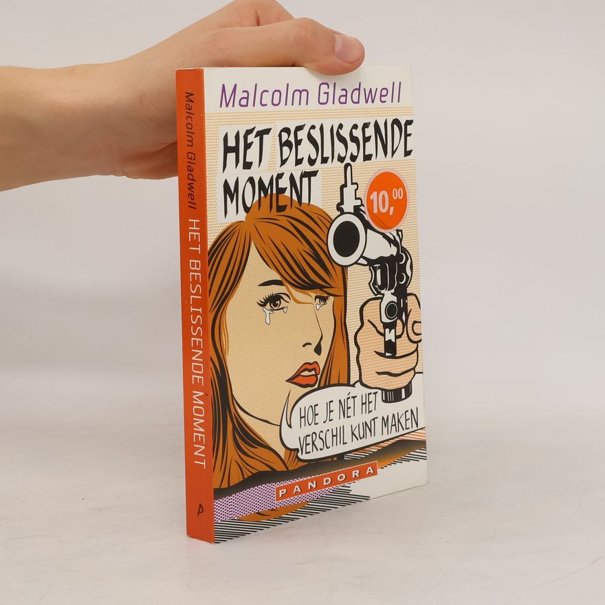 Malcolm Gladwell Het beslissende moment