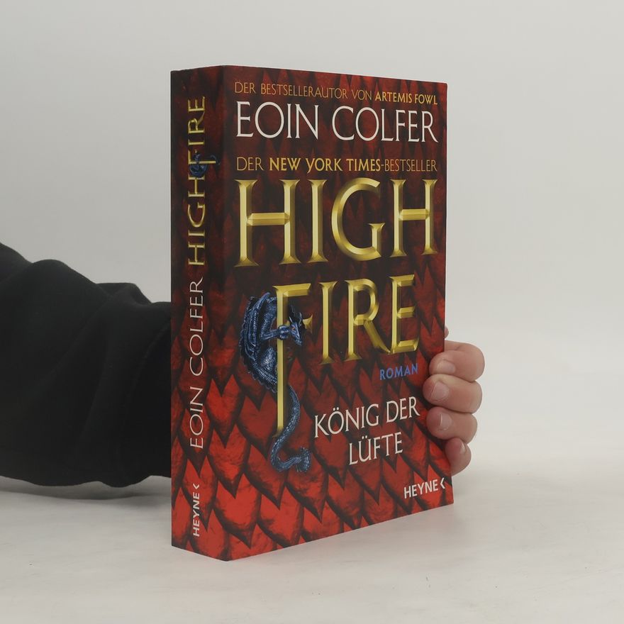 Eoin Colfer Highfire - König der Lüfte