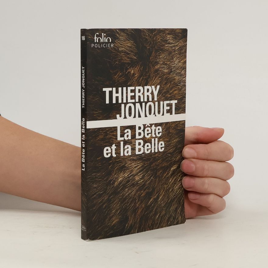 Thierry Jonquet La Bête et la belle