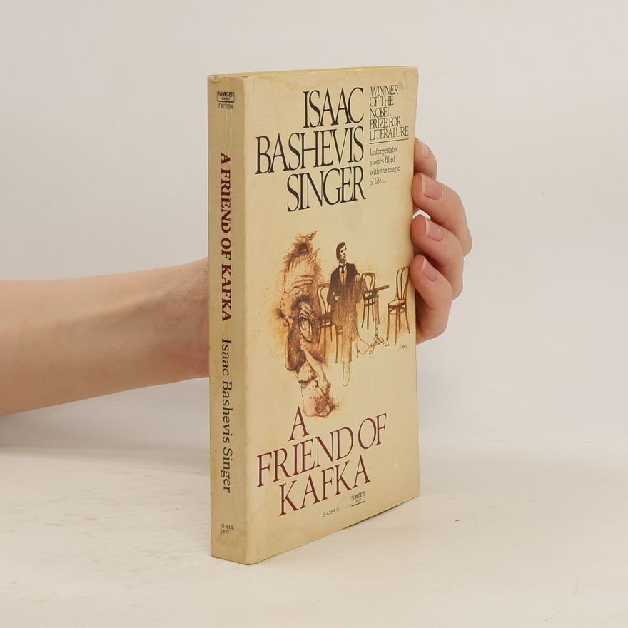 Isaac Bashevis Singer A Friend of Kafka