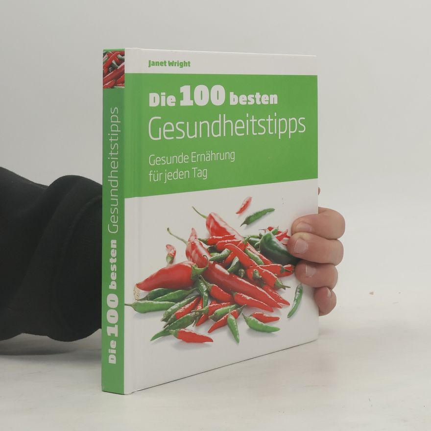 Janet Wright Die 100 besten Gesundheitstipps