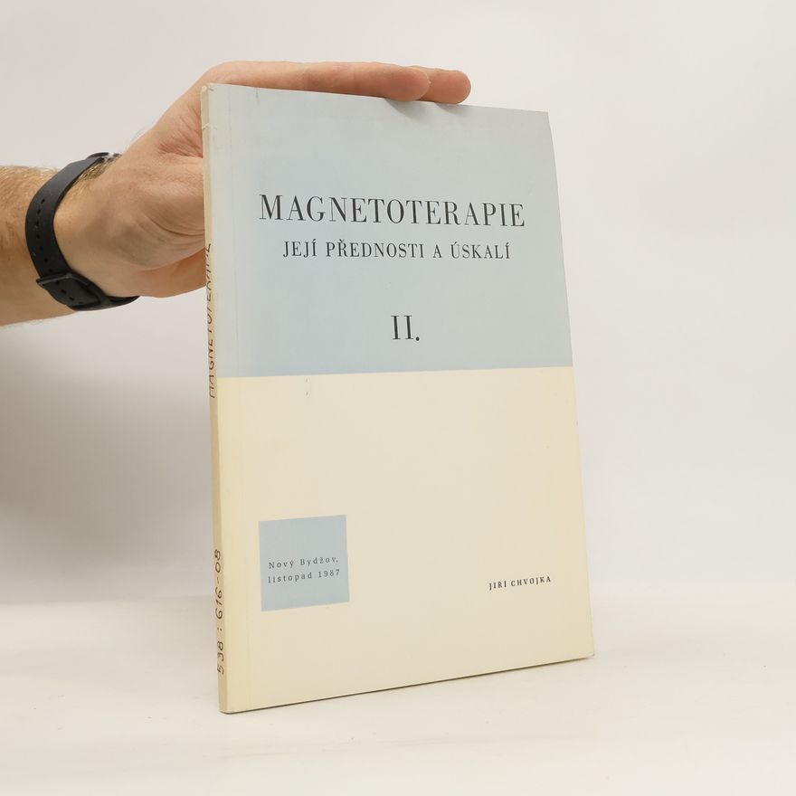 Jiří Chvojka Magnetoterapie II.